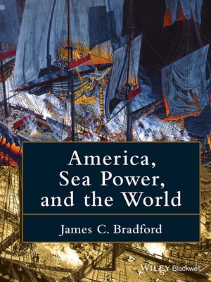 cover image of America, Sea Power, and the World